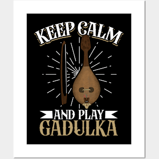 Keep Calm and play Gadulka Posters and Art